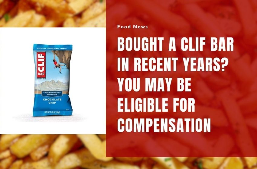 Bought a Clif Bar in Recent Years? You May Be Eligible for Compensation