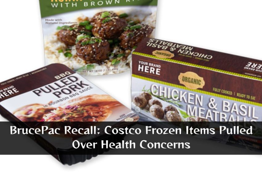 BrucePac Recall: Costco Frozen Items Pulled Over Health Concerns