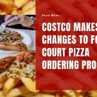 Costco Makes Big Changes to Food Court Pizza Ordering Process