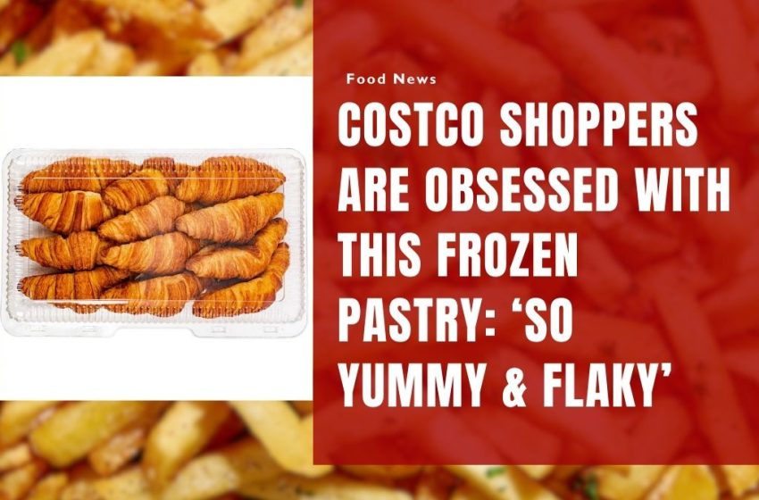 Costco Shoppers Are Obsessed with This Frozen Pastry: ‘So Yummy & Flaky’