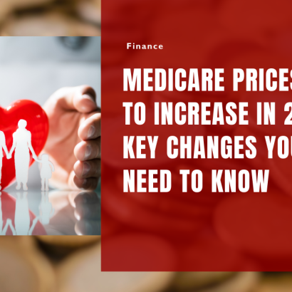 Medicare Prices Set to Increase in 2025 – Key Changes You Need to Know