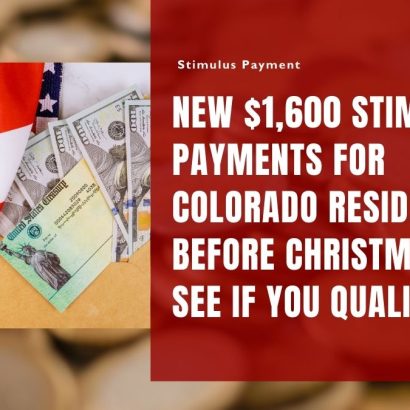 New $1,600 Stimulus Payments for Colorado Residents Before Christmas – See If You Qualify