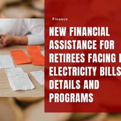 New Financial Assistance for Retirees Facing High Electricity Bills - Key Details and Programs