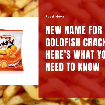 New Name for Goldfish Crackers? Here’s What You Need to Know