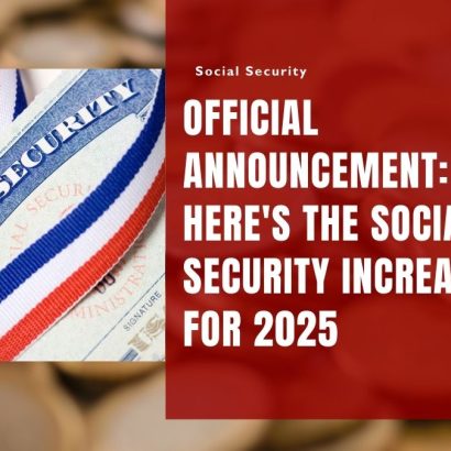 Official Announcement: Here's the Social Security Increase for 2025