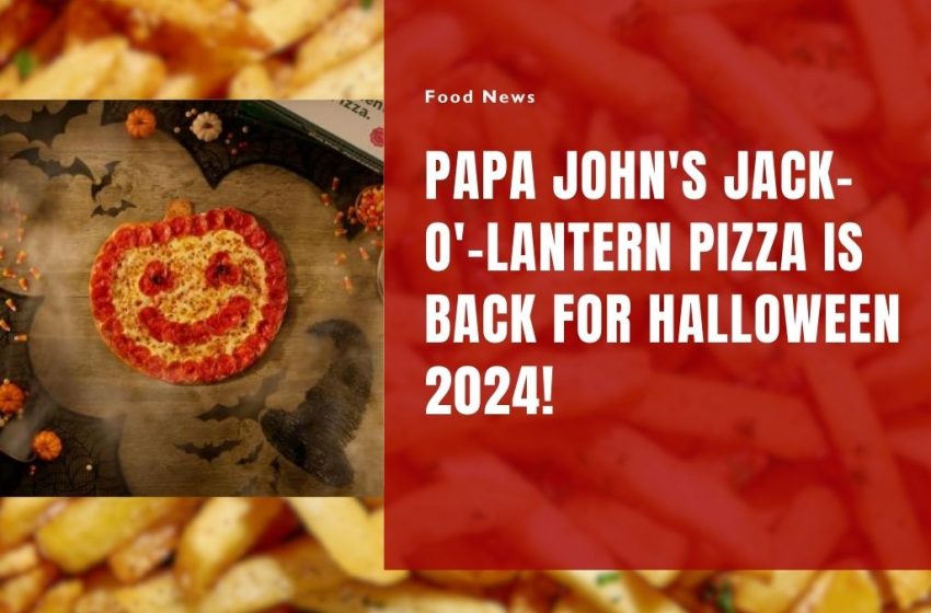 Papa John's Jack-O'-Lantern Pizza Is Back for Halloween 2024!