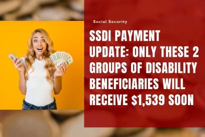 Thumbnail for SSDI Payment Update: Only These 2 Groups of Disability Beneficiaries Will Receive $1,539 Soon