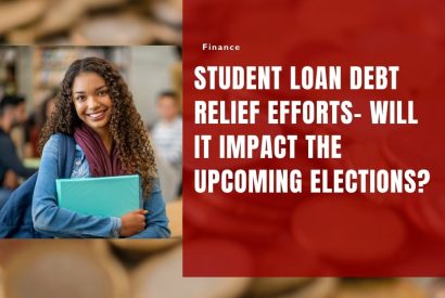 Thumbnail for Student Loan Debt Relief Efforts- Will It Impact the Upcoming Elections?