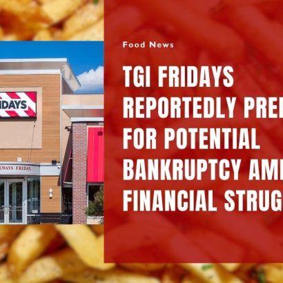 TGI Fridays Reportedly Preparing for Potential Bankruptcy Amid Financial Struggles