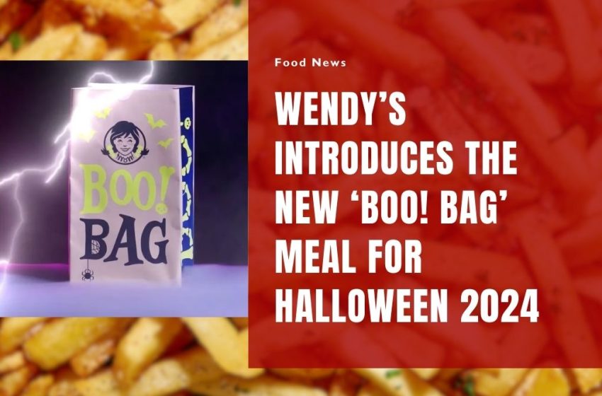 Wendy’s Introduces the New ‘Boo! Bag’ Meal for Halloween 2024