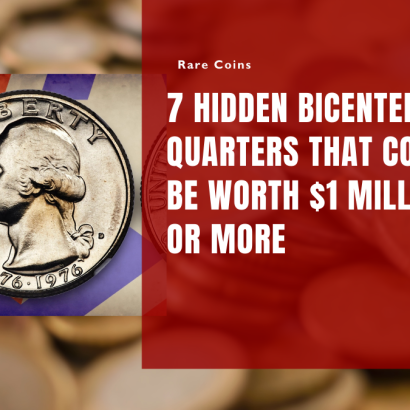 7 Hidden Bicentennial Quarters That Could Be Worth $1 Million or More