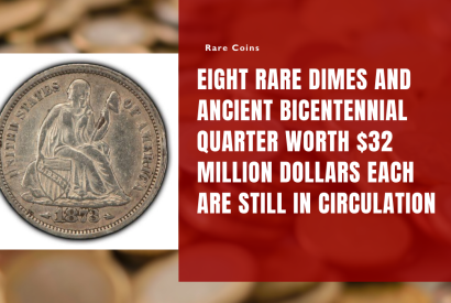 Thumbnail for Eight Rare Dimes and Ancient Bicentennial Quarter Worth $32 Million Dollars Each Are Still in Circulation